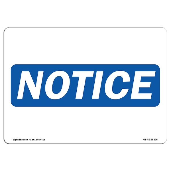 Safety Sign, OSHA Notice, 3.5" Height, NOTICE Notice Label, Landscape, 10PK